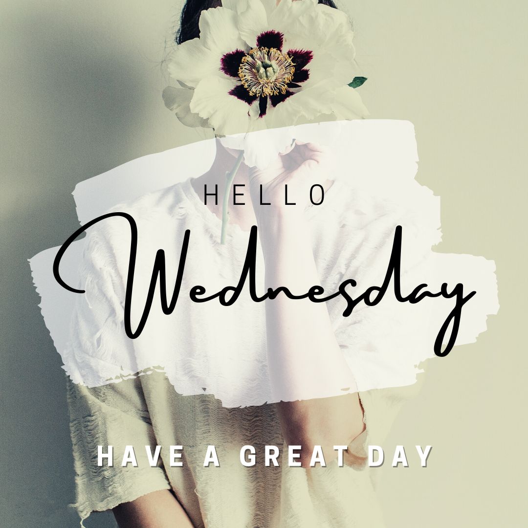 Good Morning Wednesday