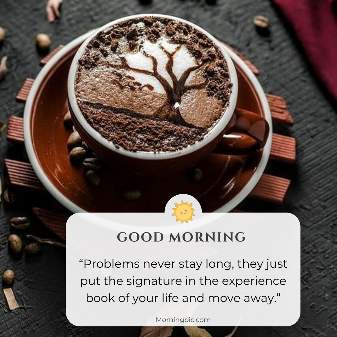 coffee art good morning images with positive words for friends