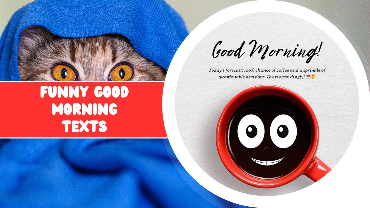 A split-image featuring a cat peeking from under a blue blanket on the left, with the text "funny good morning texts." On the right is a red coffee mug with a smiling face,