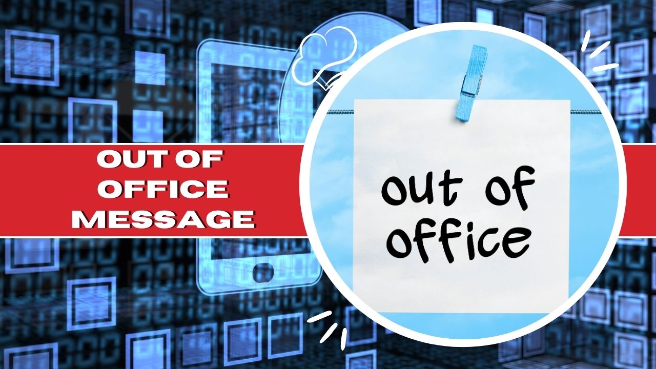 Out of Office Message