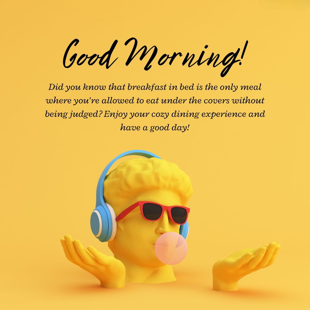 Jokes Funny Good Morning Quotes with a quirky brain model wearing sunglasses and headphones, blowing a bubble gum on a yellow background, accompanied by a caption about the joy of breakfast in bed.