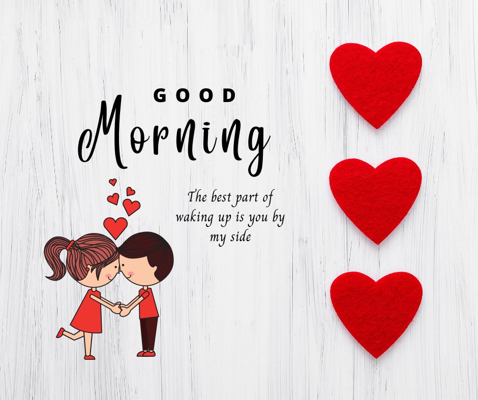 Good morning heart image featuring a cartoon couple kissing, surrounded by red hearts on a white wooden background, with the text 'Good Morning' and the quote 'The best part of waking up is you by my side.'