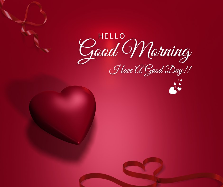 Good morning heart image on a deep red background featuring a glossy red heart and a delicate ribbon curling into a heart shape, with the elegant text 'Hello Good Morning, Have A Good Day!!'