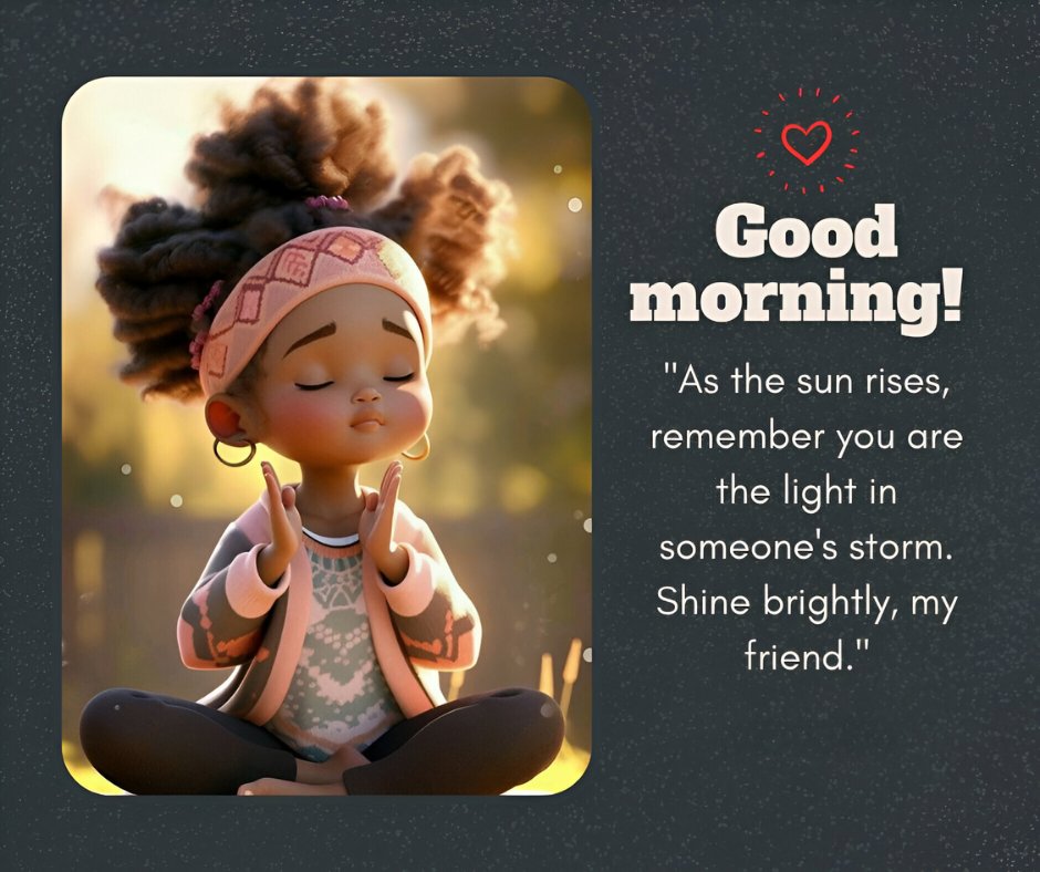 African American good morning image of a young girl in a meditative pose, with her eyes closed and hands in a mudra, sporting a patterned headband and multiple hair puffs, set against a sunlit, dewy morning background with an inspirational quote.