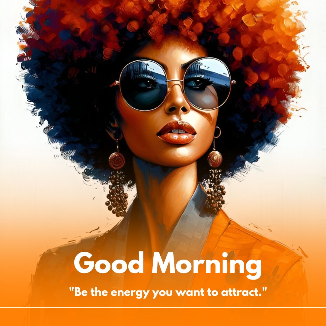 African American good morning image featuring a stylish woman with a vibrant red and blue afro, wearing sunglasses, and exuding confidence in an orange-hued background.