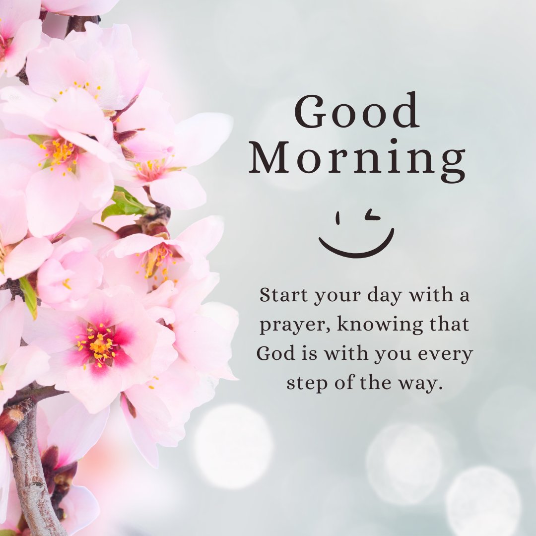 Encouraging spiritual good morning messages with pink cherry blossoms and motivational text: "Good Morning. Start your day with a prayer, knowing that God is with you every step of the way."