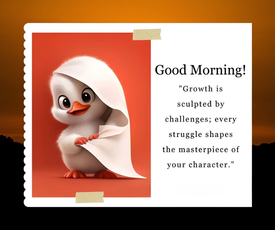 Good Morning Cartoon Image of a cheerful baby chick peeking out from a white sheet, set against a vibrant orange background, accompanied by an inspirational quote about growth and challenges.