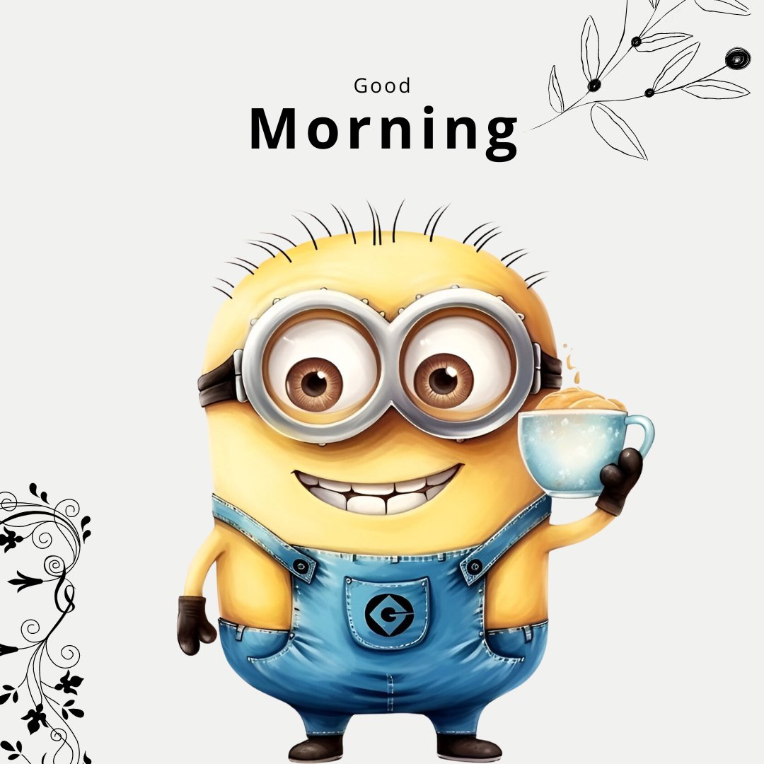 Good Morning Cartoon Image of a Minion holding a coffee cup, smiling cheerfully against a decorative floral background with 'Good Morning' text.