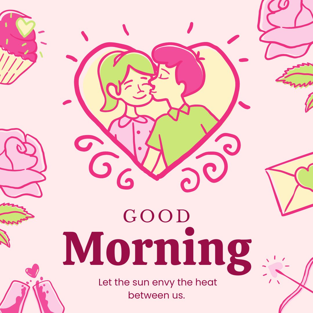 Colorful Good Morning Kiss Image featuring a vibrant illustration of two women sharing a loving kiss inside a heart outline. The women, one with green hair and the other with pink, are surrounded by playful drawings of cupcakes, roses, and love letters. The caption 'Good Morning - Let the sun envy the heat between us' adds a whimsical and romantic touch.