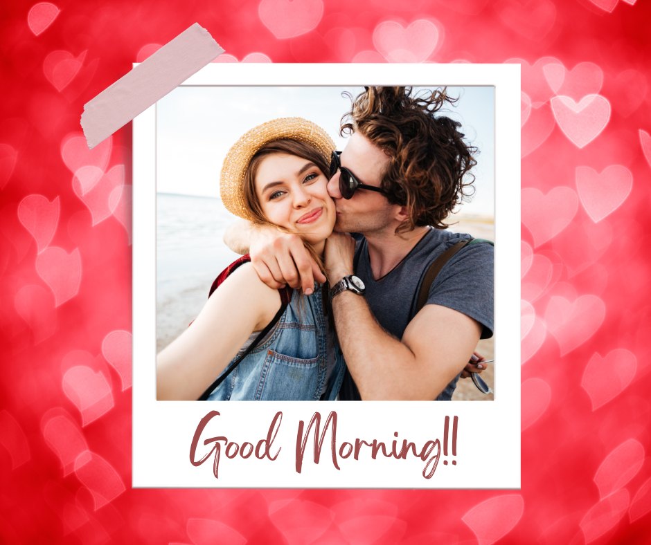 Cheerful Good Morning Kiss Image of a couple at the beach. A young man wearing a grey shirt kisses his partner, a smiling woman in a denim overall and straw hat, framed by a heart-themed border and the caption 'Good Morning!!'.