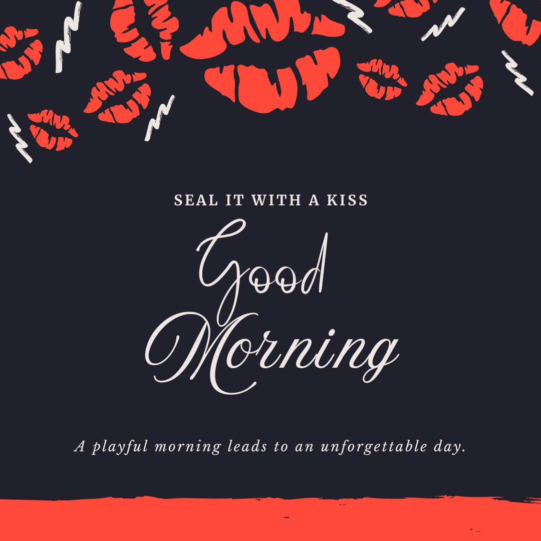 Stylish Good Morning Kiss Image featuring vibrant red lipstick marks scattered across a dark background with the elegant script 'Good Morning - Seal it with a kiss.' The design is complemented by a bold statement 'A playful morning leads to an unforgettable day,' encapsulating a message of love and joy.