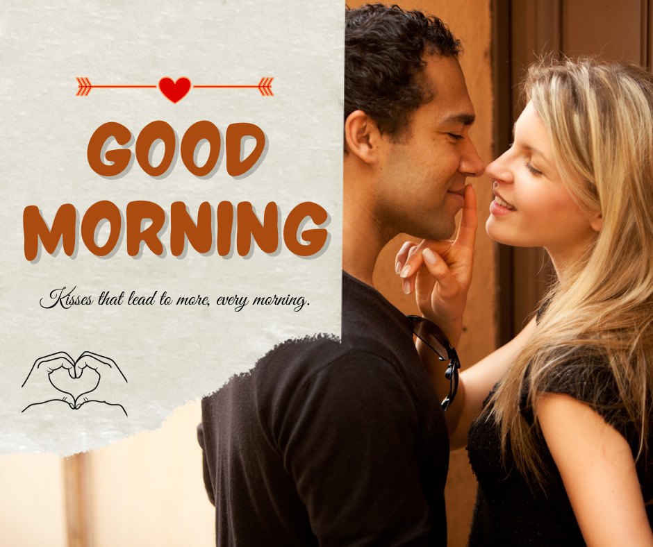 Good Morning Kiss Image featuring an intimate moment between a loving couple. The man, of Afro-Caribbean descent, gently touches his Caucasian partner's cheek as they share a tender kiss. The background displays a rustic 'Good Morning' greeting adorned with a heart and a stylized caption about kisses that lead to more every morning.